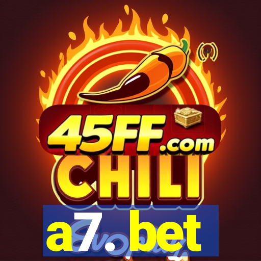 a7. bet